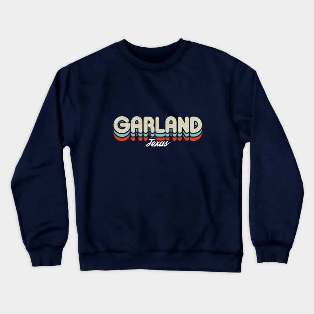 Retro Garland Texas Crewneck Sweatshirt by rojakdesigns